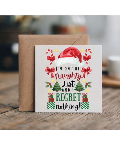 Christmas I'm on the naughty list and regret nothing