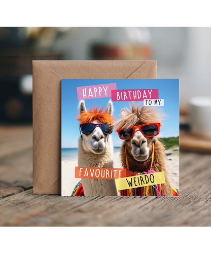 Funny Llamas Birthday Card to My Favourite Weirdo
