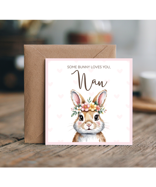 Some bunny loves you, Nan