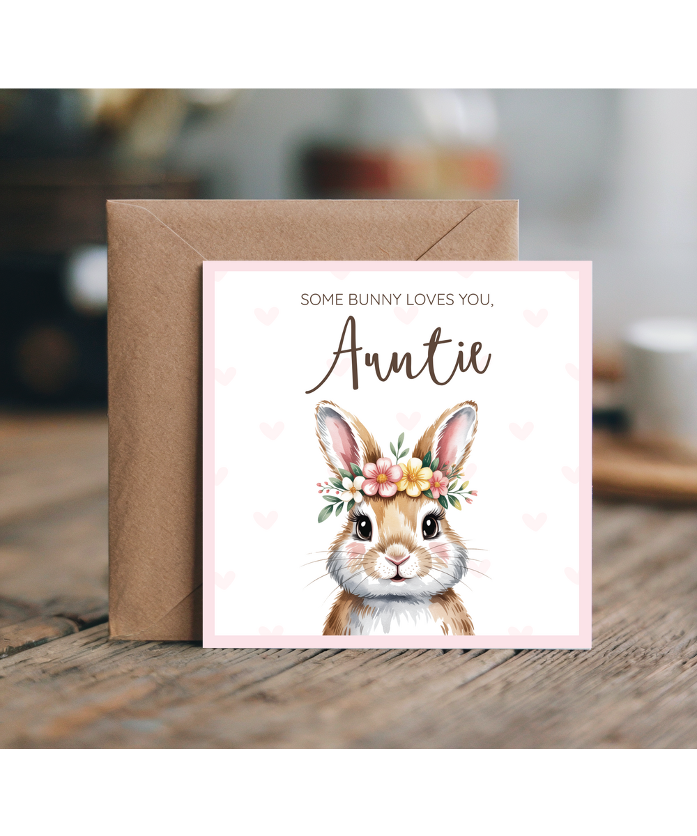 Some bunny loves you, Auntie