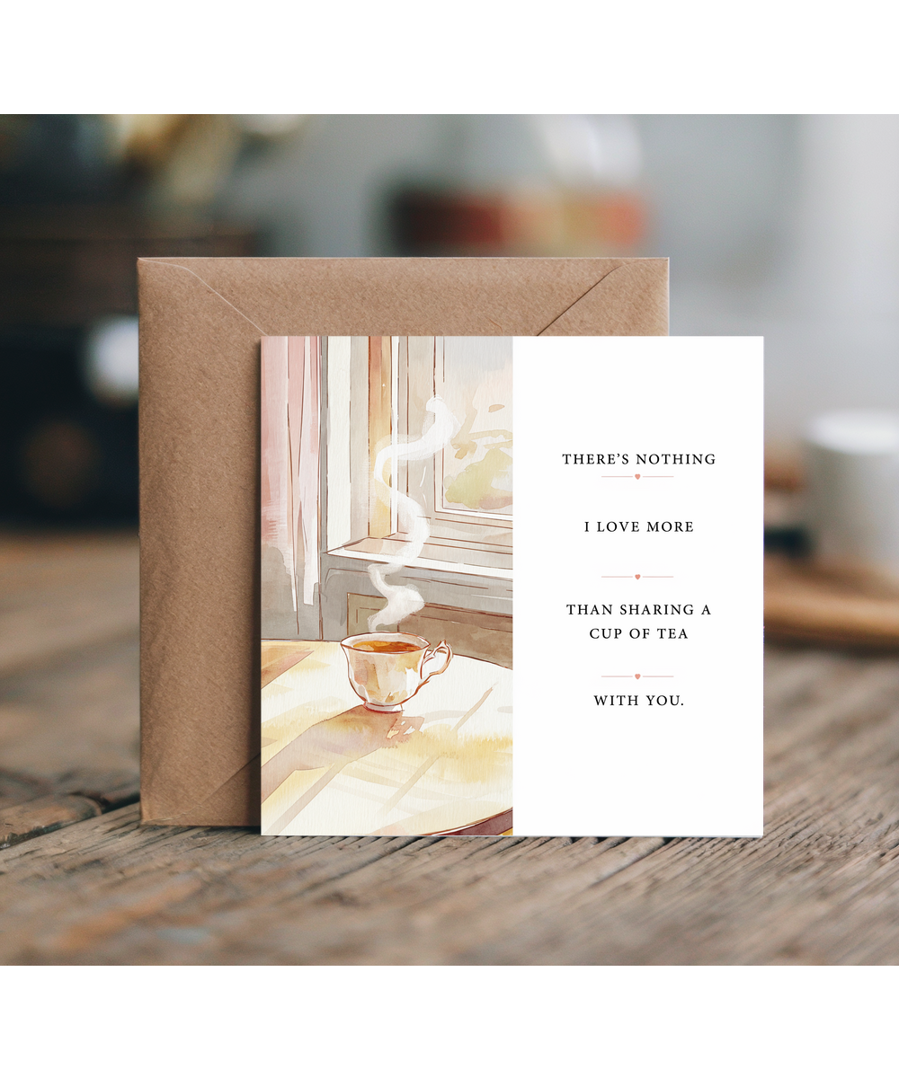 Theres Nothing I Love More Than Tea With You Romantic Anniversary Card