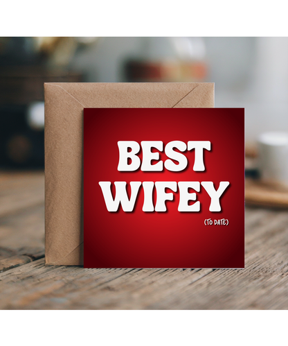 best wifey, to date