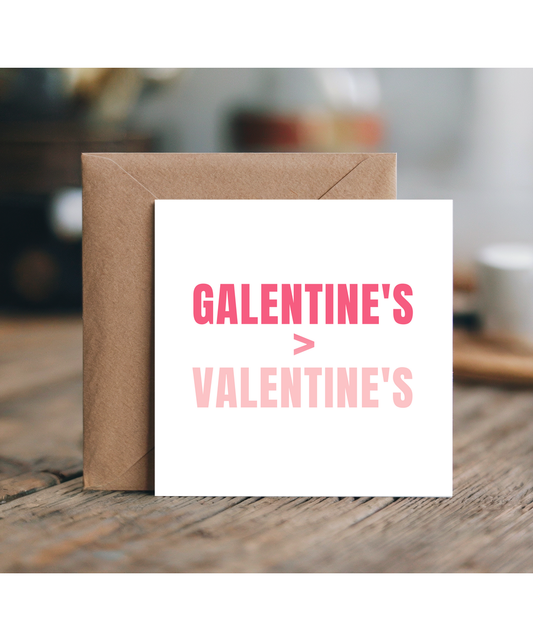 Galentine's better than Valentine's