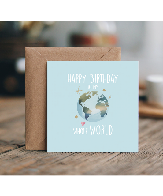 My Whole World Birthday Card Cute Illustration for Mummy Daddy Husband Wife