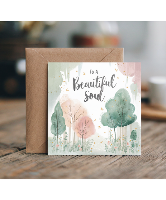 To a Beautiful Soul Whimsical Forest Card for a Friend for Any Occasion
