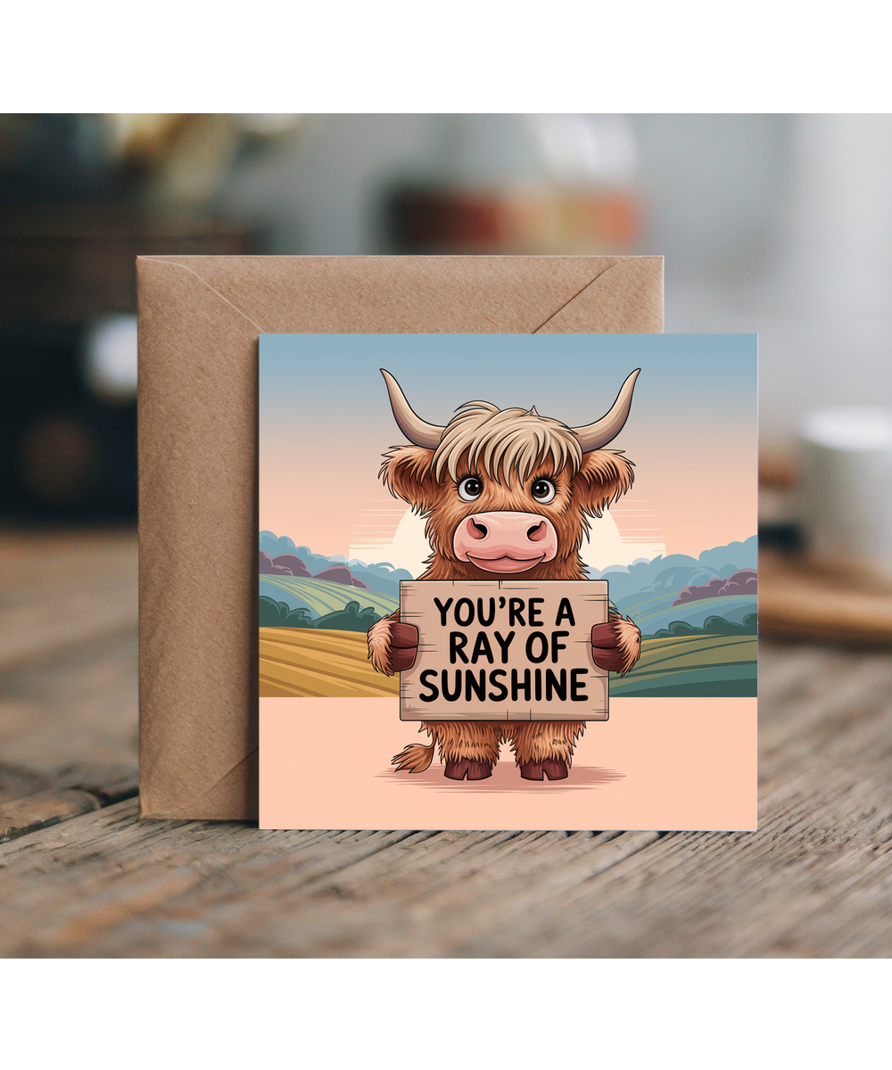 You're a Ray of Sunshine highland cow