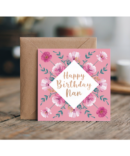 Happy Birthday Nan Card Painted Florals for Nana Granny Grandma