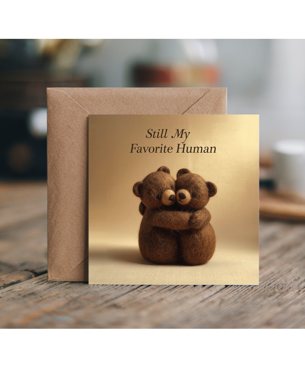 2D felt style bear anniversary still my favourite human