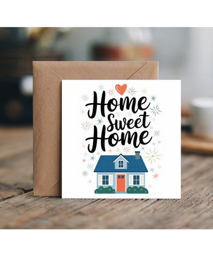 New House card moving Home Home Sweet Home