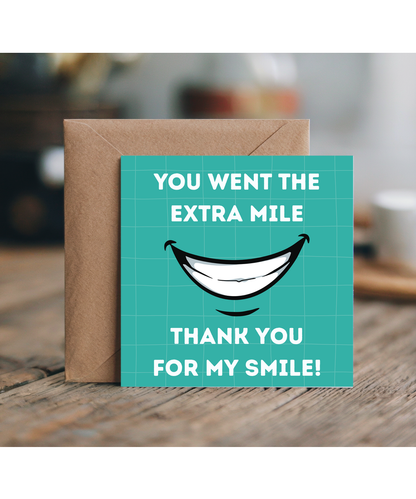you went the extra mile, thank you for my smile