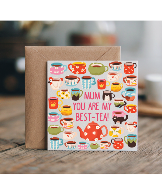 Mum you are my best-tea