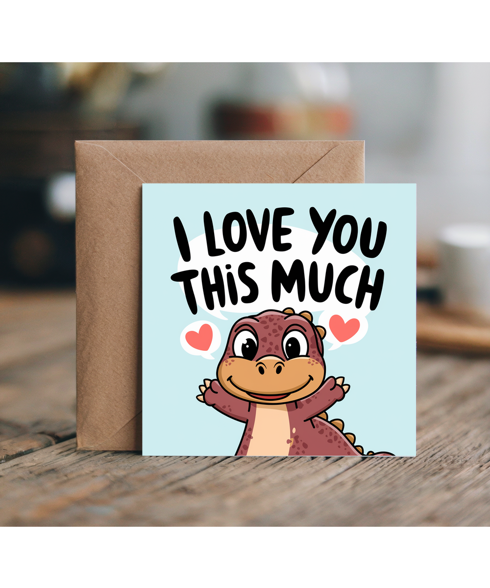 Valentines Day Card I Love you this much hadrosaur