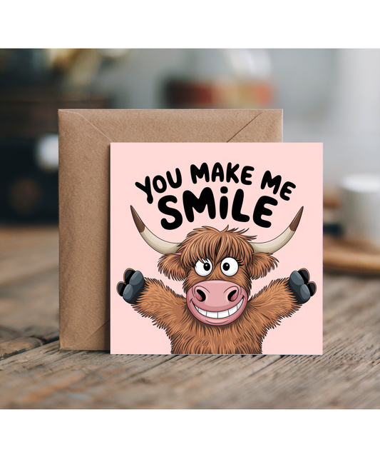 You Make Me Smile Card Highland Cow