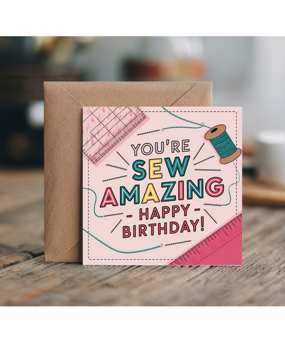 You’re Sew Amazing – Happy Birthday!
