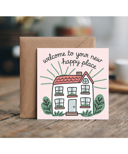 New house Card Welcome to Your New Happy Place home