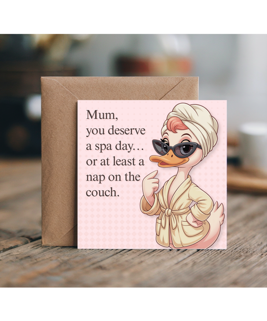 Mum, you deserve a spa day... or at least a nap on the couch mother's day happy birthday
