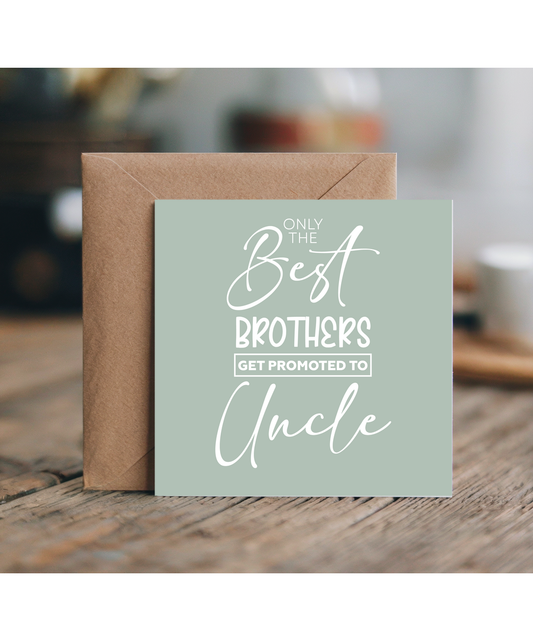 Only the best brothers get promoted to uncle