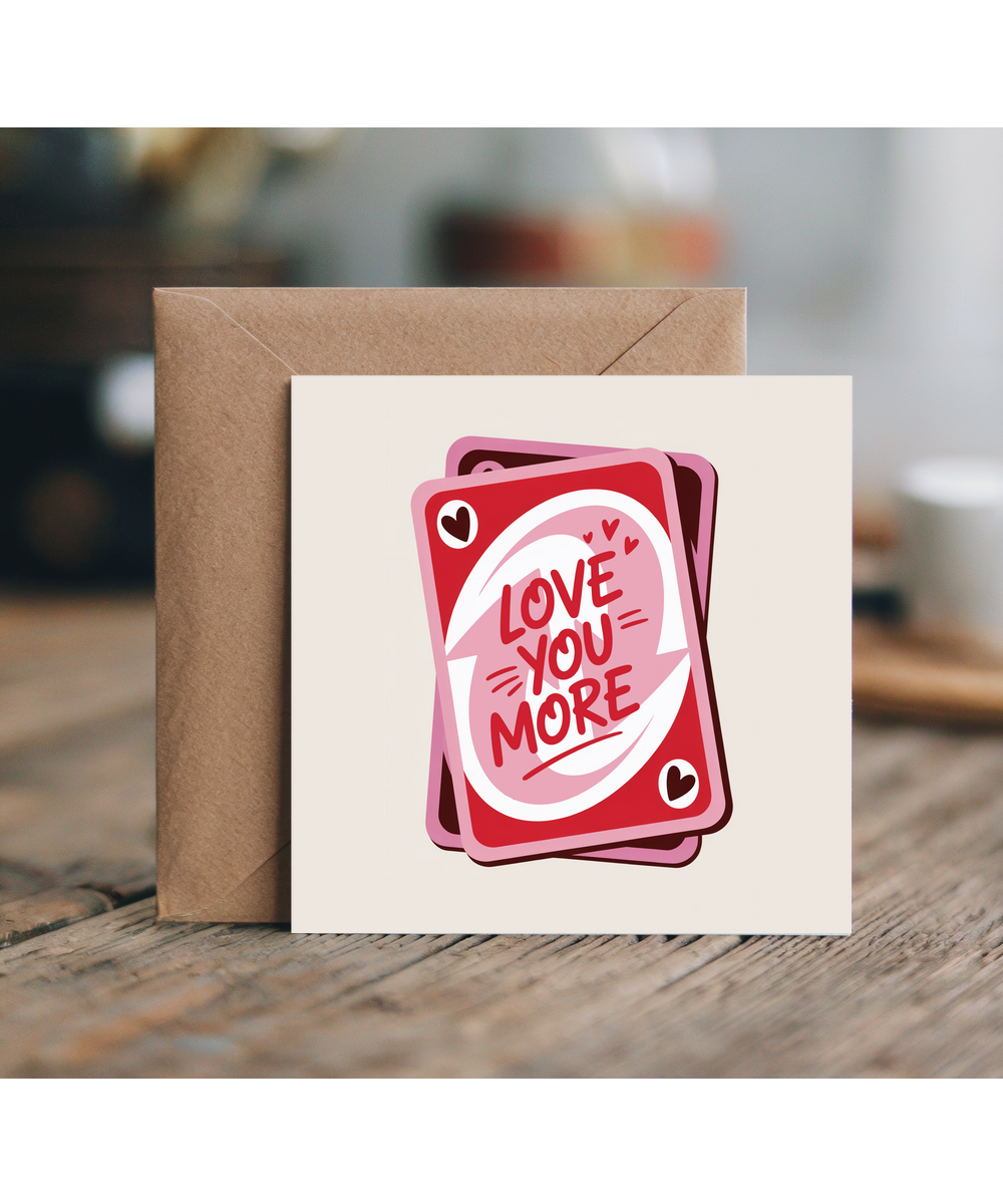 love you more reverse game card
