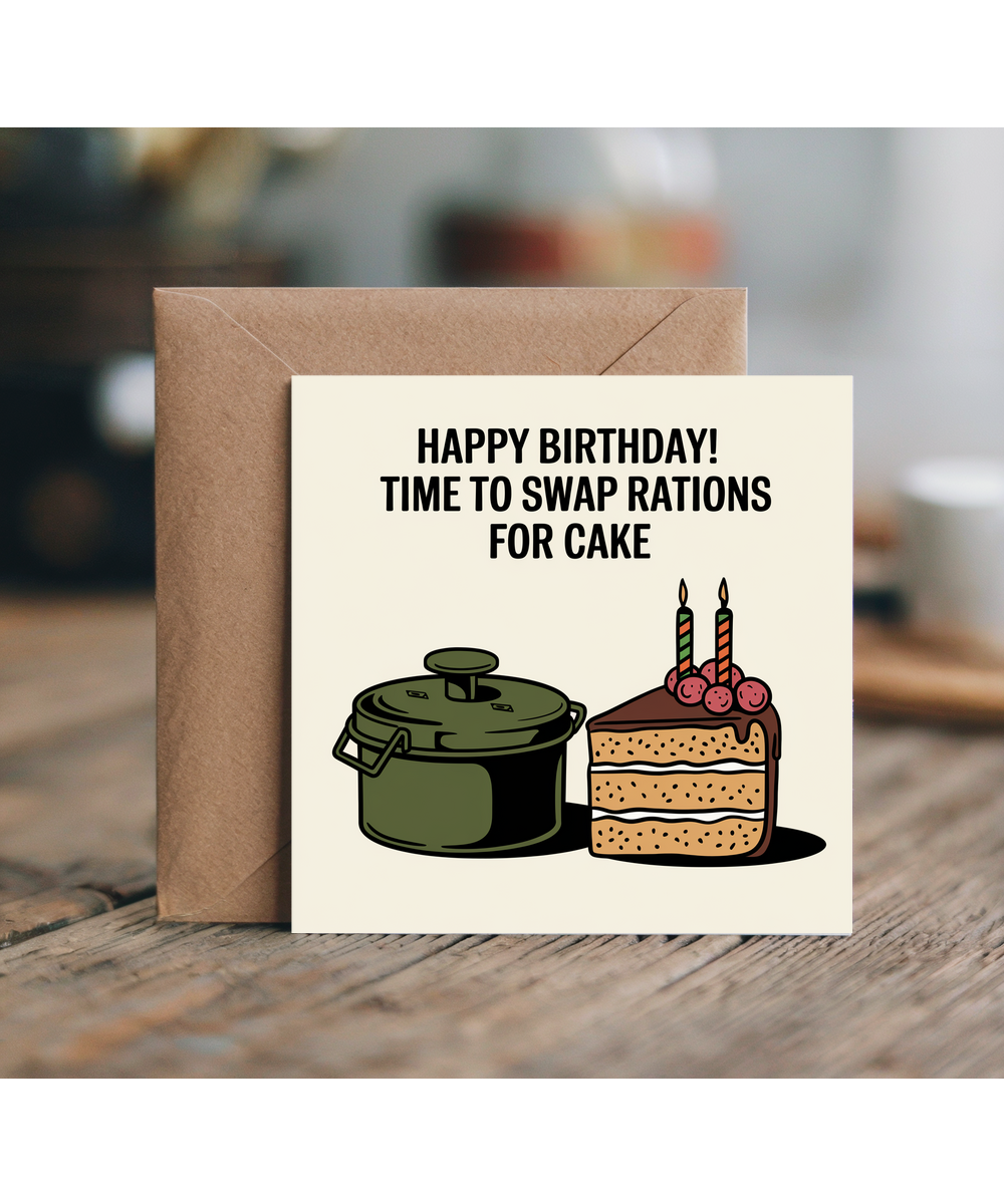 Birthday Card Soldier  Time to Swap Rations for Cake