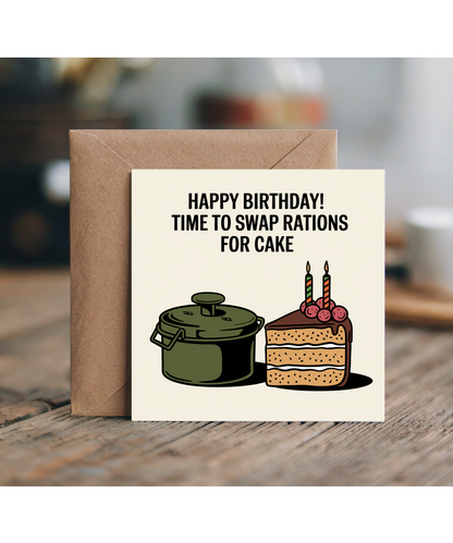 Birthday Card Soldier  Time to Swap Rations for Cake