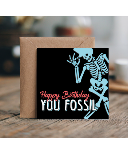 Funny Birthday Card You Fossil Age Joke