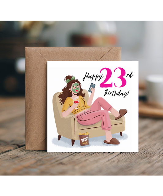 Happy 23rd Birthday Card for a Glamorous Relaxed Self Care Queen