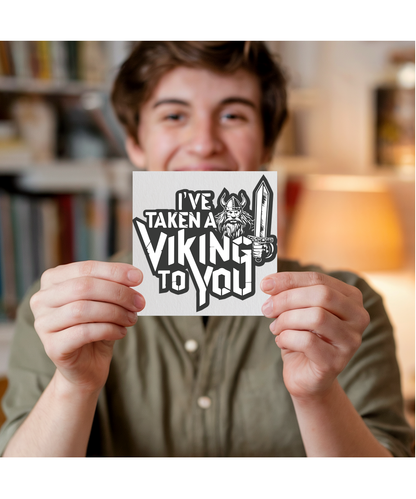 I've taken a Viking to you