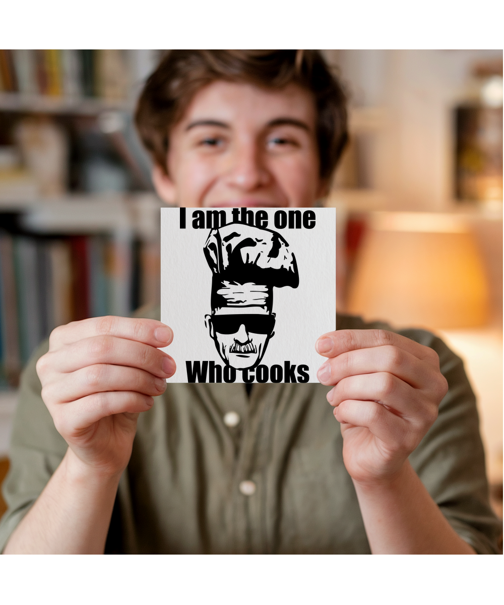 I am the one who cooks