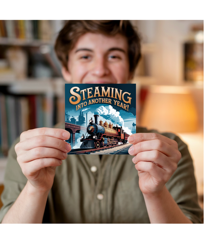 Birthday Card steam engine train Steaming Into Another Year!