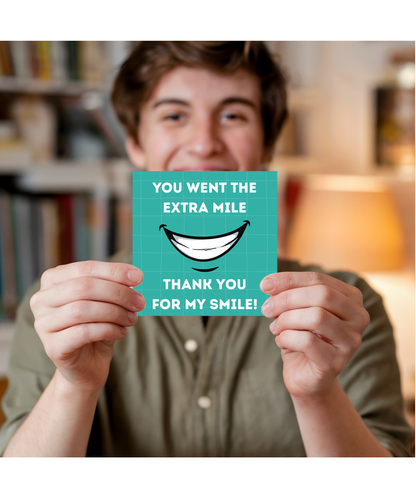 you went the extra mile, thank you for my smile
