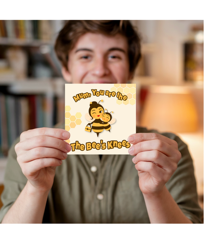 Mum, you are the Bee's knees, mother's day, Happy birthday