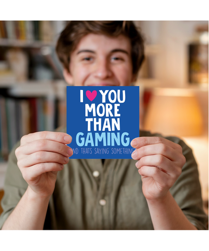 Funny Cheeky Relationship Card I Love You More Than Gaming for Birthday or Anniversary