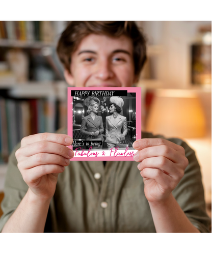 Happy Birthday Card Heres to Being Fabulous and Flawless