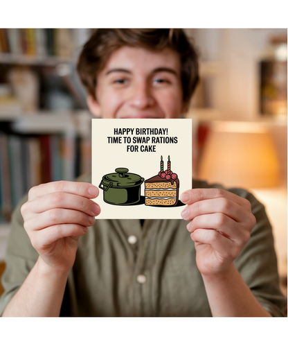 Birthday Card Soldier  Time to Swap Rations for Cake