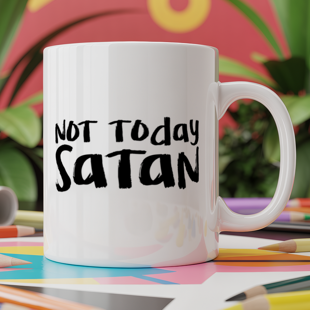 Not today satan