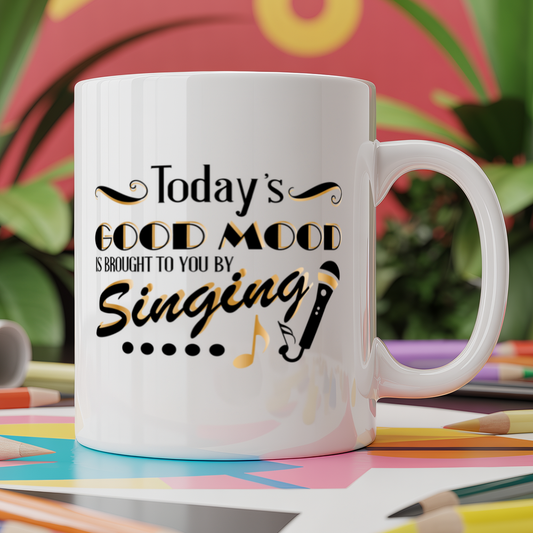 Today's Good Mood Is Brought To You By Singing