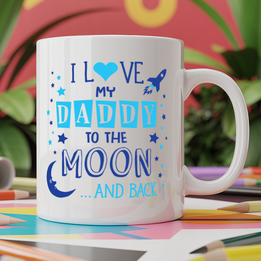 I Love My Daddy to the Moon and Back (Blue)