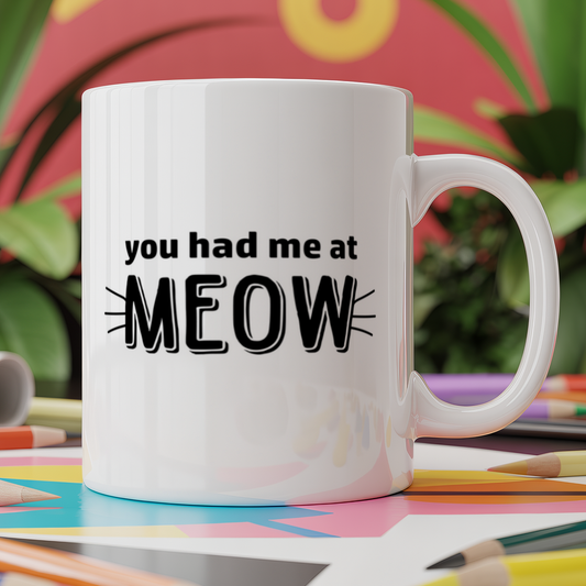 You Had Me At Meow