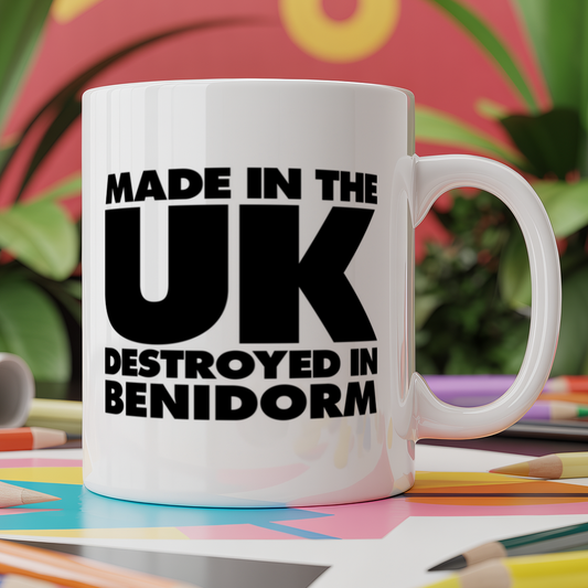 Made in the UK Destroyed in Benidorm