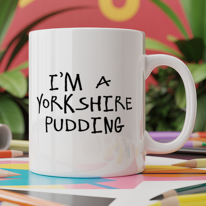 I'm a Yorkshire Pudding