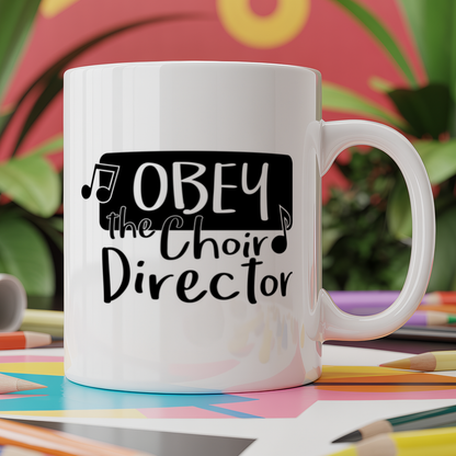 Obey The Choir Director