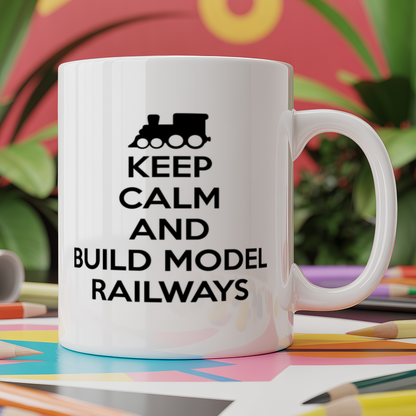 Keep Calm and Build Model Railways