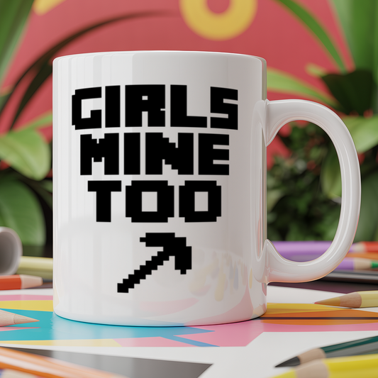 Girls Mine Too