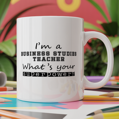 I'm a Business Studies Teacher what's your superpower?