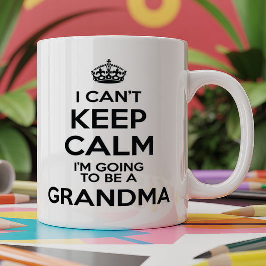 I Can't Keep Calm I'm Going to be a Grandma