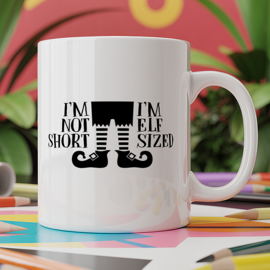 I'm Not Short, I'm Elf Sized