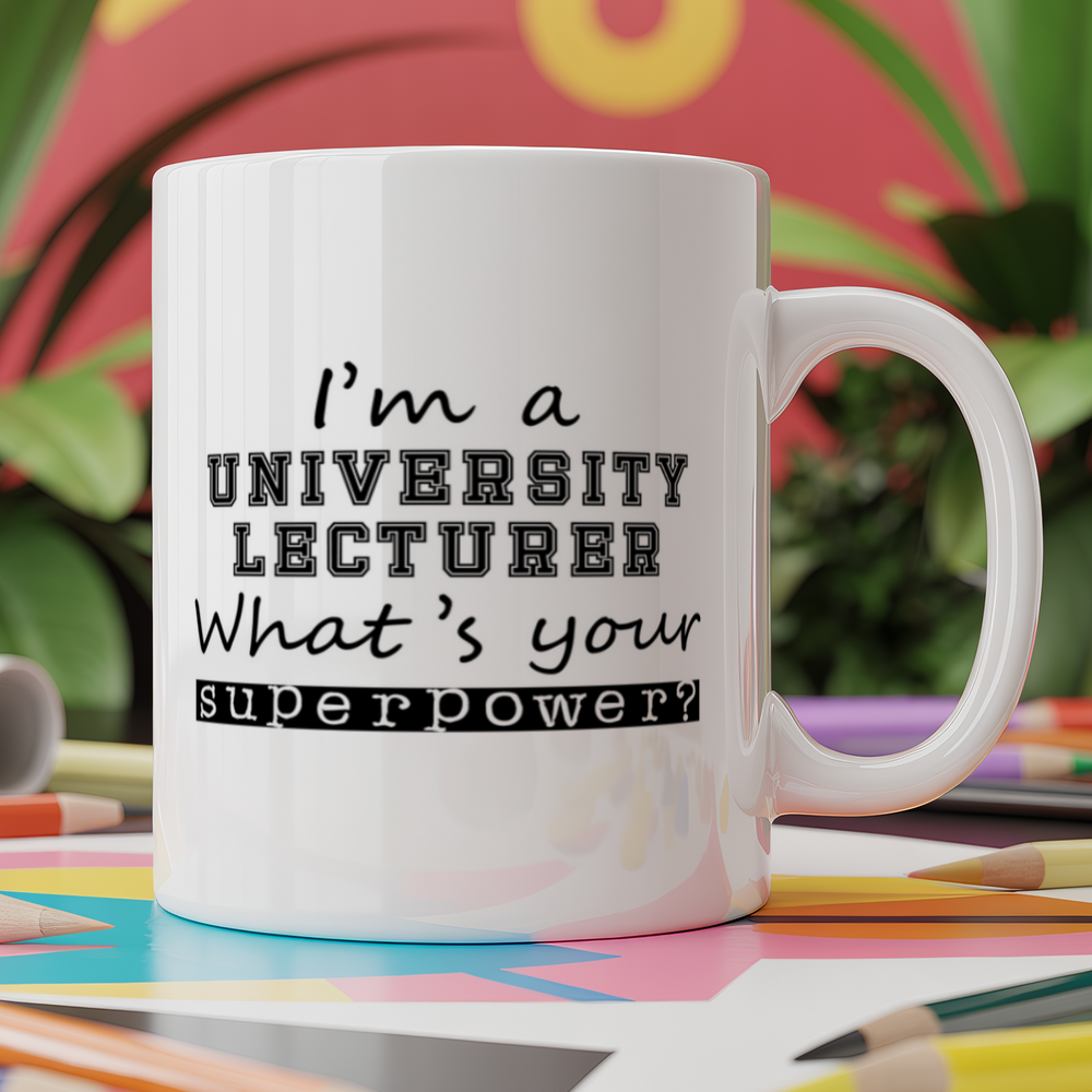 i'm a University Lecturer what's your superpower?