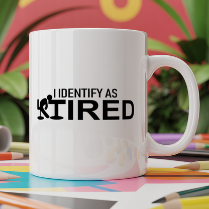 I identify as tired