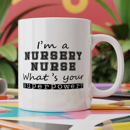 I'm a Nursery Nurse what's your superpower?