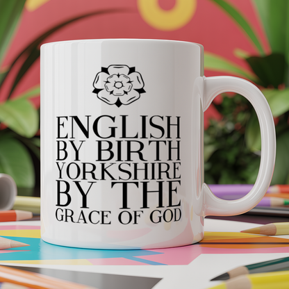 English by birth Yorkshire by the grace of God